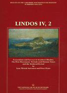 Lindos Iv,2: Excavations and Surveys in Southern Rhodes: The Post-Mycenaean Periods Until Roman Times and the Medieval Period