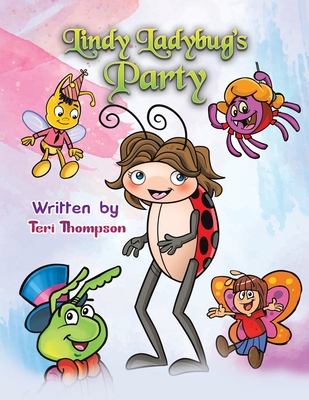 Lindy Ladybug's Party - Thompson, Teri