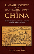 Lineage Society on the Southeastern Coast of China: The Impact of Japanese Piracy in the 16th Century