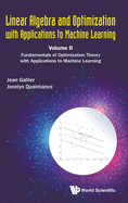 Linear Algebra and Optimization with Applications to Machine Learning - Volume I: Linear Algebra for Computer Vision, Robotics, and Machine Learning