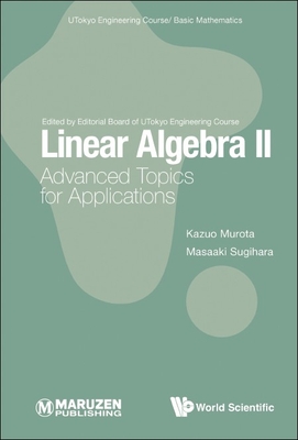 Linear Algebra II: Advanced Topics for Applications - Murota, Kazuo, and Sugihara, Masaaki