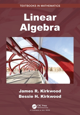 Linear Algebra - Kirkwood, James R, and Kirkwood, Bessie H