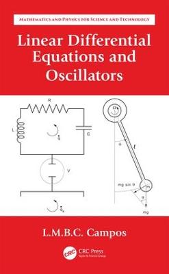 Linear Differential Equations and Oscillators - Braga da Costa Campos, Luis Manuel