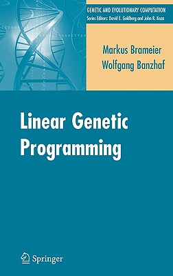 Linear Genetic Programming - Brameier, Markus F, and Banzhaf, Wolfgang