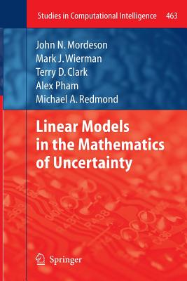 Linear Models in the Mathematics of Uncertainty - Jones, Carol, and Wierman, Mark J, and Clark, Terry D