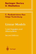 Linear Models: Least Squares and Alternatives - Rao, C Radhakrishna, and Toutenburg, Helge, and Rao, Calyampudi Radhakrishna