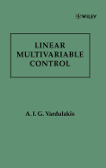 Linear Multivariable Control: Algebraic Analysis and Synthesis Methods