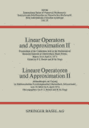 Linear Operators and Approximation II / Lineare Operatoren Und Approximation II: Proceedings of the Conference Held at the Oberwolfach Mathematical Research Institute, Black Forest, March 30-April 6, 1974 / Abhandlungen Zur Tagung Im Mathematischen...