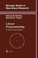 Linear Programming 2: Theory and Extensions