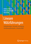 Lineare Wlzfhrungen: Anforderungen, Auswahl, Auslegung, Ausfhrungsbeispiele, Schadensflle