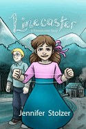 Linecaster: A Threadcaster Story for Middle Grade Readers