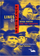 Lines of Resistance: Dziga Vertov and the Twenties - Tsivian, Yuri, PH.D. (Editor)