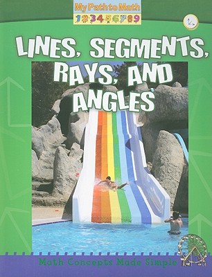 Lines, Segments, Rays, and Angles - Piddock, Claire