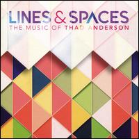Lines & Spaces: The Music of Thad Anderson - Adriane Hill (flute); Amber Sheppard (flute); Bryant Bernal (percussion); Chris Baird (percussion);...