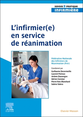 L'Infirmier(e) En Service de R?animation - F?d?ration Nationale Des Infirmiers de, and Decormeille, Guillaume, and Poiroux, Laurent