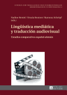 Linguestica meditica y traduccin audiovisual: Estudios comparativos espaol-alemn