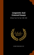 Linguistic And Oriental Essays: Written From The Year 1840-1903