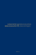 Linguistic Bibliography for the Year 2003 / Bibliographie Linguistique de L'Annee 2003: And Supplement for Previous Years / Et Complement Des Annees Precedentes