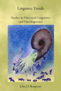 Linguistic Fossils: Studies in Historical Linguistics and Paleolinguistics