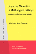 Linguistic Minorities in Multilingual Settings: Implications for Language Policies