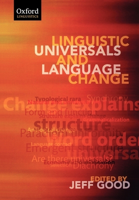 Linguistic Universals and Language Change (Paperback) - Good, Jeff (Editor)