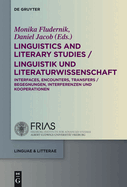 Linguistics and Literary Studies / Linguistik Und Literaturwissenschaft: Interfaces, Encounters, Transfers / Begegnungen, Interferenzen Und Kooperationen
