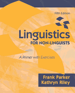 Linguistics for Non-Linguists: A Primer with Exercises