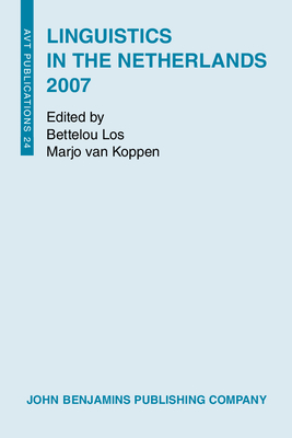 Linguistics in the Netherlands 2007 - Los, Bettelou (Editor), and Koppen, Marjo (Editor)