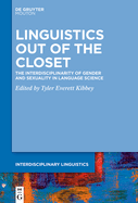 Linguistics Out of the Closet: The Interdisciplinarity of Gender and Sexuality in Language Science