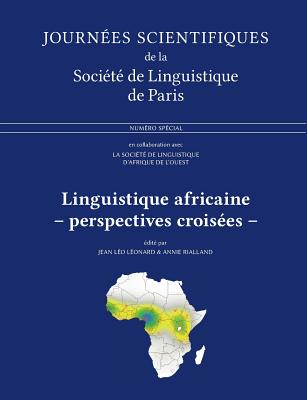 Linguistique africaine: perspectives croises - Leonard, Jean Leo, and Rialland, Annie