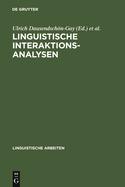 Linguistische Interaktionsanalysen: Beitr?ge Zum 20. Romanistentag 1987