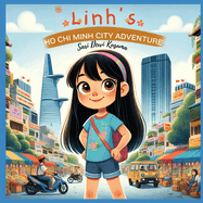 Linh's Ho Chi Minh City Adventure: A Bilingual Children's Book (English/Vietnamese)