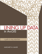 Lining Up Data in Arcgis: A Guide to Map Projections