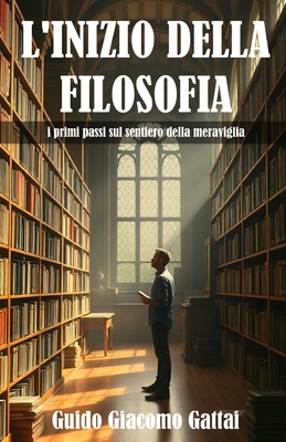 L'Inizio Della Filosofia - Gattai, Guido Giacomo