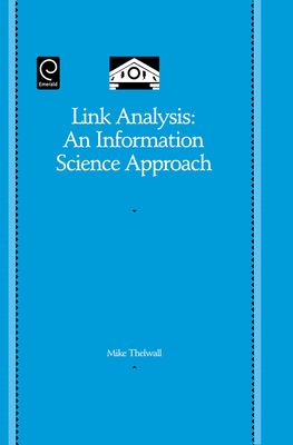 Link Analysis: An Information Science Approach - Thelwall, Mike (Editor)