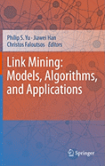 Link Mining: Models, Algorithms, and Applications