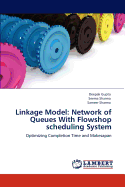 Linkage Model: Network of Queues with Flowshop Scheduling System