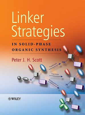 Linker Strategies in Solid-Phase Organic Synthesis - Scott, Peter (Editor)