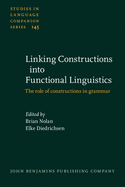 Linking Constructions into Functional Linguistics: The role of constructions in grammar