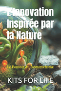 L'Innovation Inspire par la Nature: Le Pouvoir du Biomimtisme