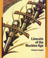 Linocuts of the Machine Age: Claude Flight and the Grosvenor School - Coppel, Stephen, Mr.