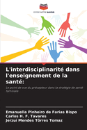 L'interdisciplinarit dans l'enseignement de la sant