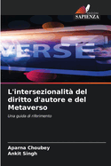 L'intersezionalit? del diritto d'autore e del Metaverso