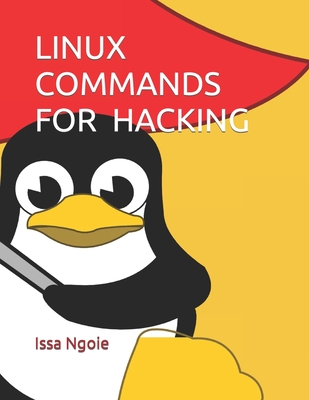 Linux Commands for Hacking - Ngoie, Issa