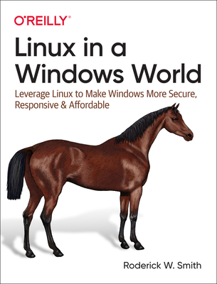 Linux in a Windows World - Smith, Roderick
