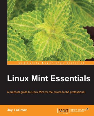 Linux Mint Essentials - LaCroix, Jay