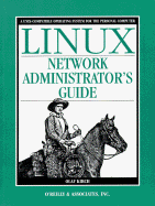 Linux Network Administrator's Guide - Kirch, Olaf