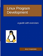 Linux Program Development: a guide with exercises