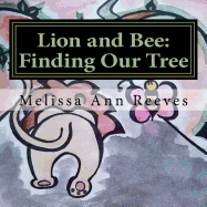 Lion and Bee: Finding Our Tree