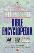 Lion Concise Bible Encyclopaedia - Alexander, David (Editor), and Alexander, Pat (Editor)